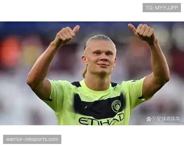 哈兰德曼城亿元先生本赛季状态回暖表现稳健 哈兰德曼城亿元先生本赛季状态回暖表现稳健